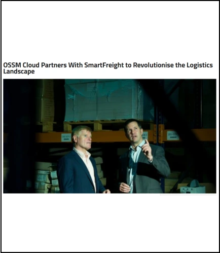 OSSM Cloud Partners with Smartfreight to Revolutionise the Logistics Landscape
