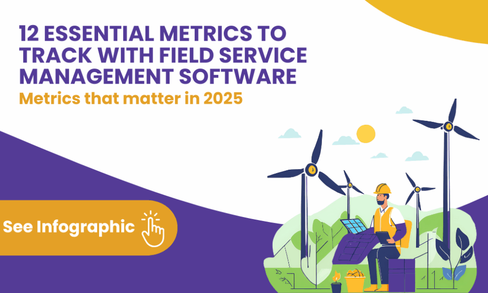 Infographic showing 12 essential field service management software metrics to improve efficiency, profitability, and customer satisfaction.