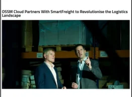 OSSM Cloud Partners with Smartfreight to Revolutionise the Logistics Landscape